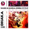 Maski & Banga, Krism & Wyko - Dhaka - Single